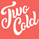 Two Cold logo